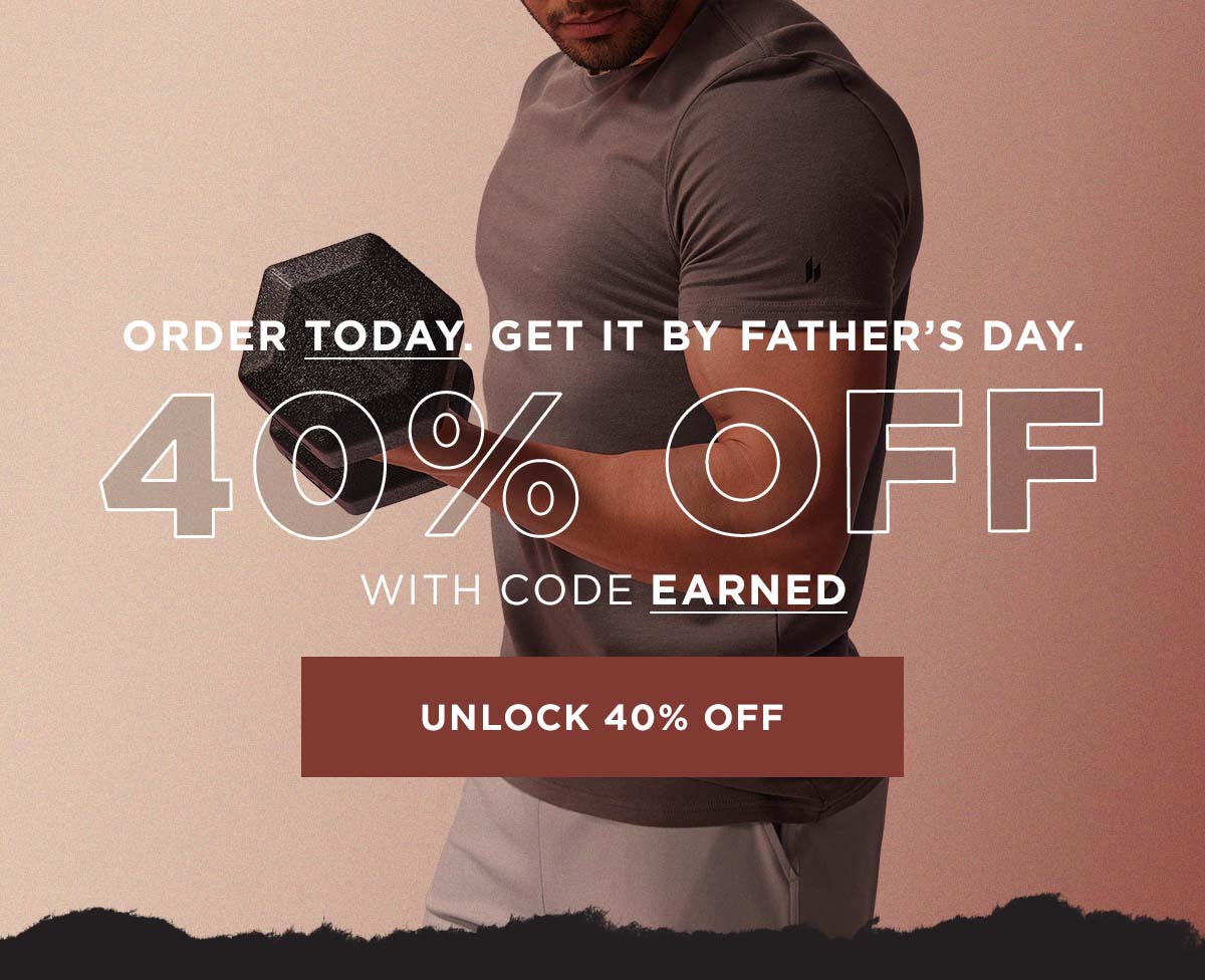 Order Today. Get it by Father's Day. 40% OFF with code EARNED.