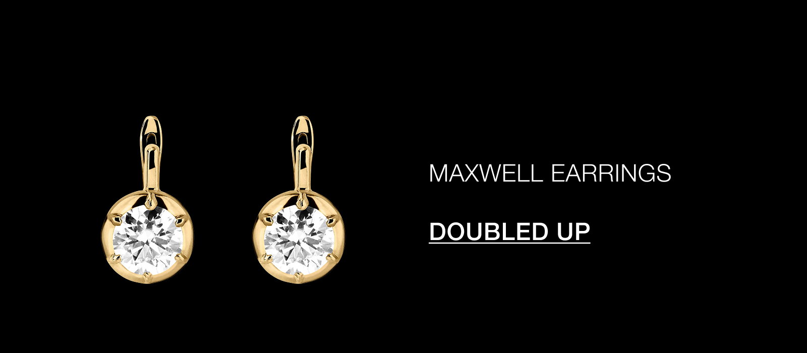 MAXWELL EARRINGS. DOUBLED UP. 