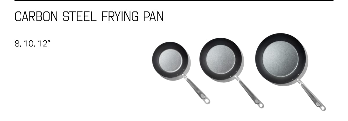 Carbon steel frying pan. 8, 10, 12"