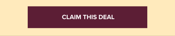 CLAIM THIS DEAL