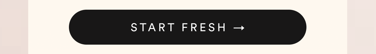 START FRESH →