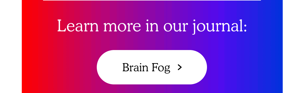 Brain Fog >