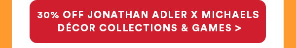 30% off Jonathan Adler x Michaels Decor Collection & games