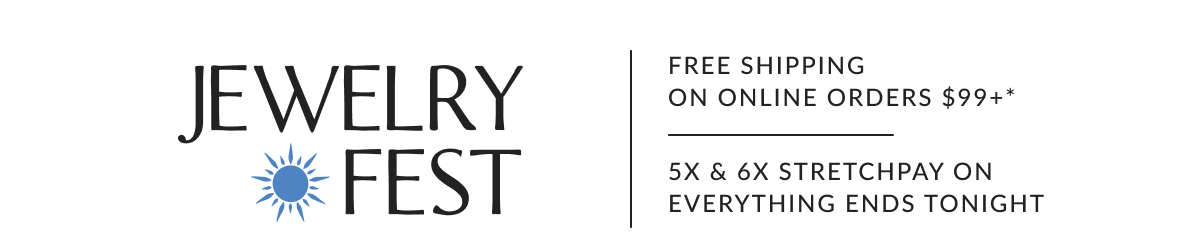 Free Shipping on Online Orders $99 or more. 5x & 6x StretchPay on everything ENDS TONIGHT
