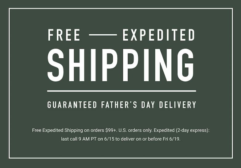 Free Expedited Shipping - Guaranteed Father's Day Delivery