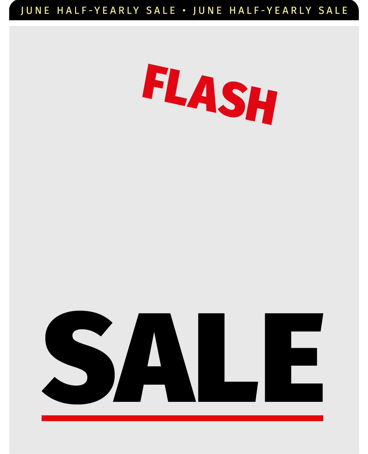 JUNE HALF-YEARLY SALE FLASH SALE