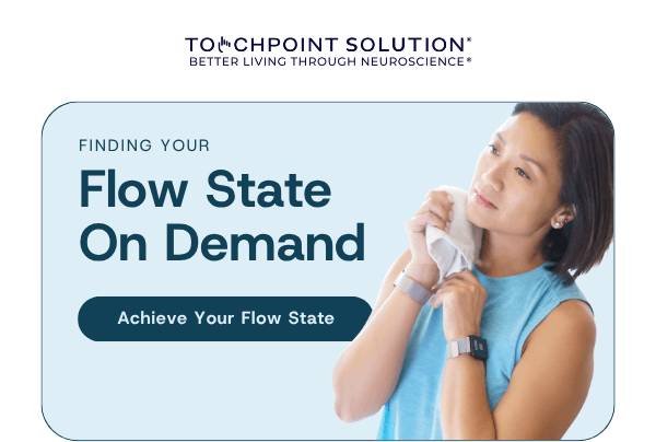 FLOW STATE ON DEMAND