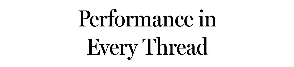 Performance in Every Thread