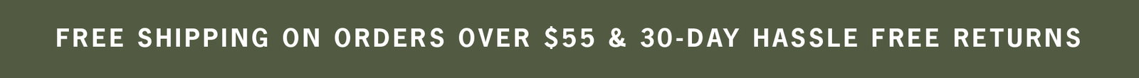 Enjoy free shipping on orders over $55.