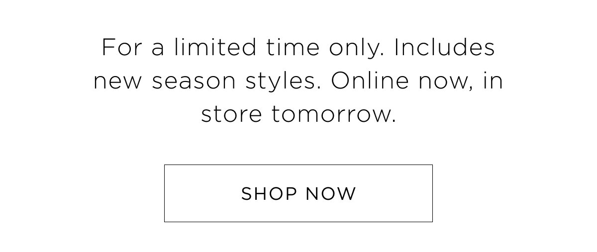 30% Off Storewide. Online early access. Shop Now. 