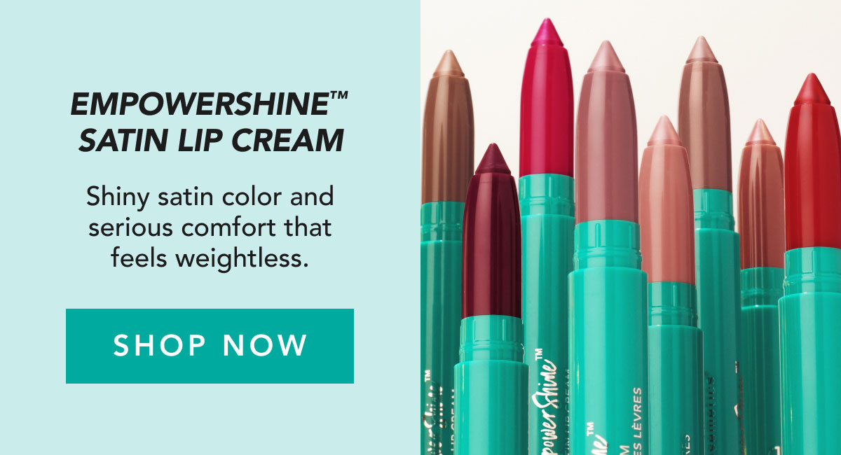 EmpowerShine Satin Lip Cream