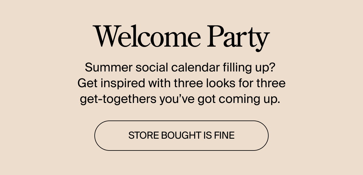 Get inspired with three looks for three get-togethers