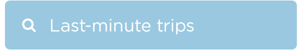 Last-minute trips