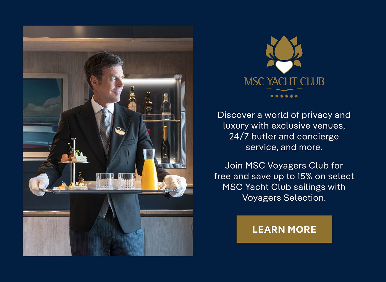 MSC Yacht Club – Discover a world of privacy and luxury with exclusive venues, 24/7 butler and concierge service, and more. – Click to View Cruises & Learn More