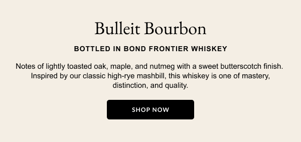 Diageo | Bulleit Bottled In Bond PAID