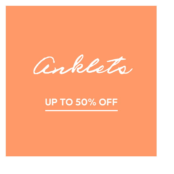 Anklets UP TO 50% OFF