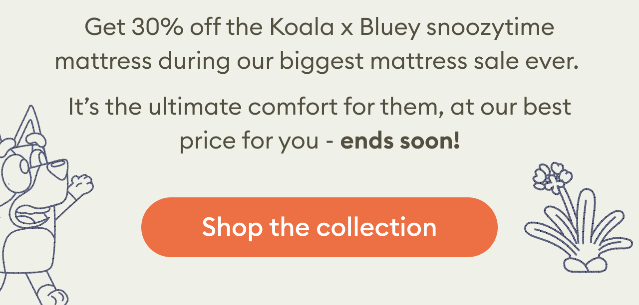 Get 30% off the Koala x Bluey snoozytime mattress during our biggest mattress sale ever. 