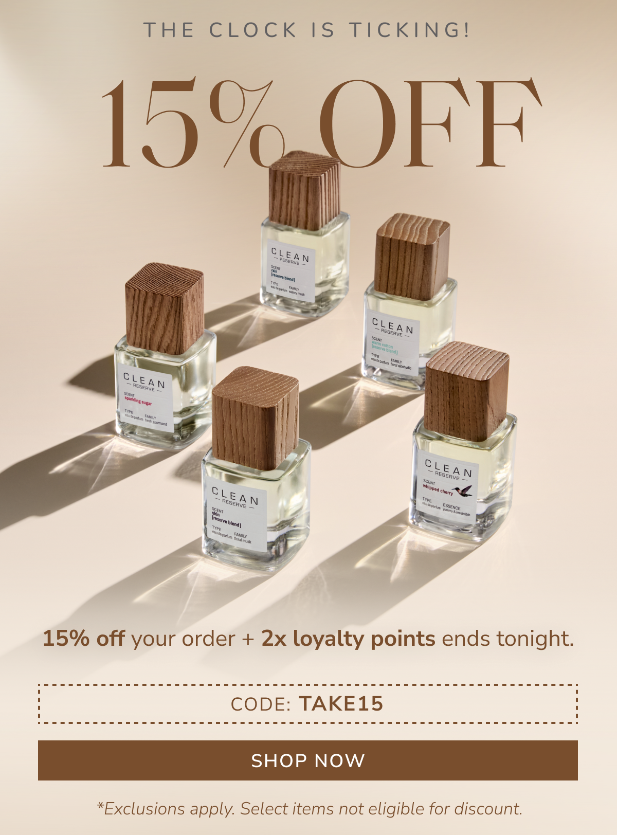 The clock is ticking! 15% Off | Code: TAKE15 [ SHOP NOW ] 