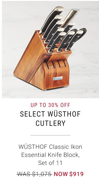 Up to 30% off Select Wüsthof Cutlery