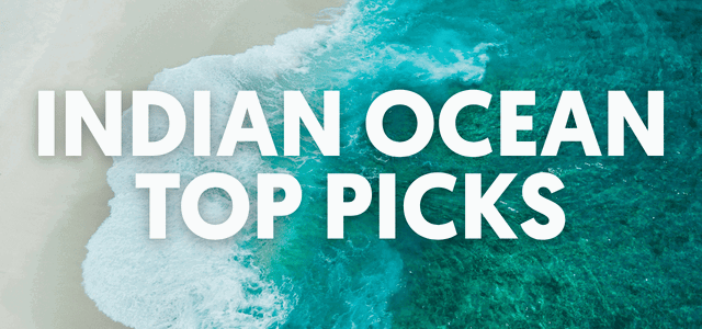 Indian Ocean Top Picks