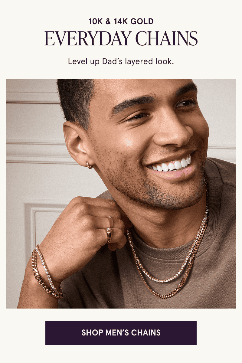 A model wearing gold diamond jewelry. 10K and 14K gold. Everyday chains. Level up Dad’s look. Click here to shop men’s chains