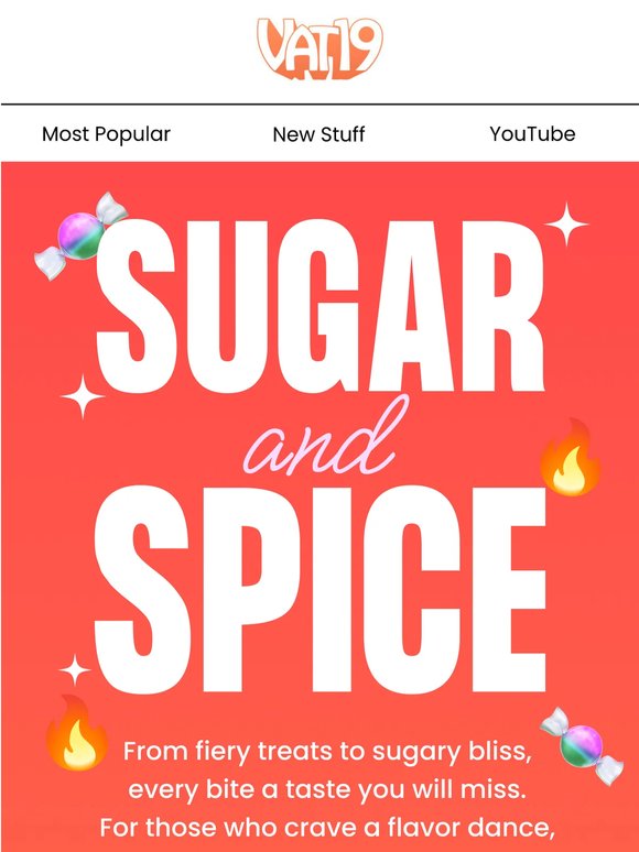 Sugar & SPICE! 🔥🍬