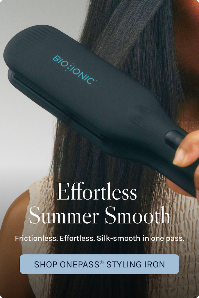 Effortless Summer Smooth Hair. Frictionless, silk-smooth in one pass
