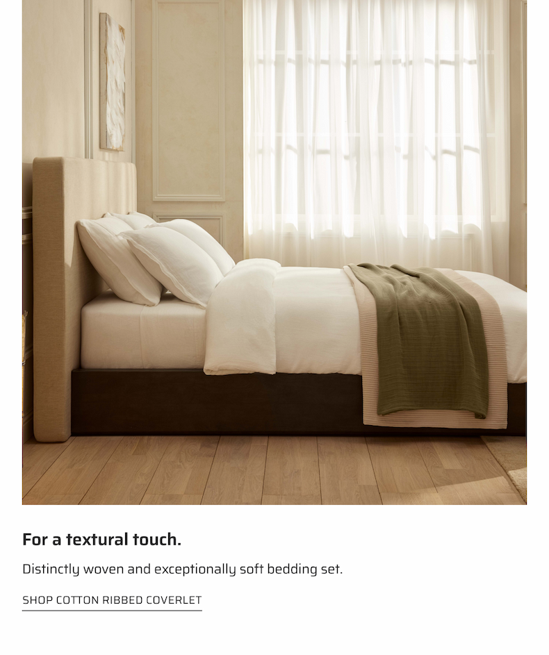 For textural touch, shop cotton ribbed coverlet.