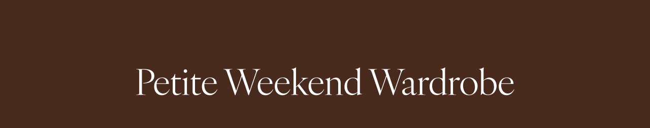 Petite Weekend Wardrobe