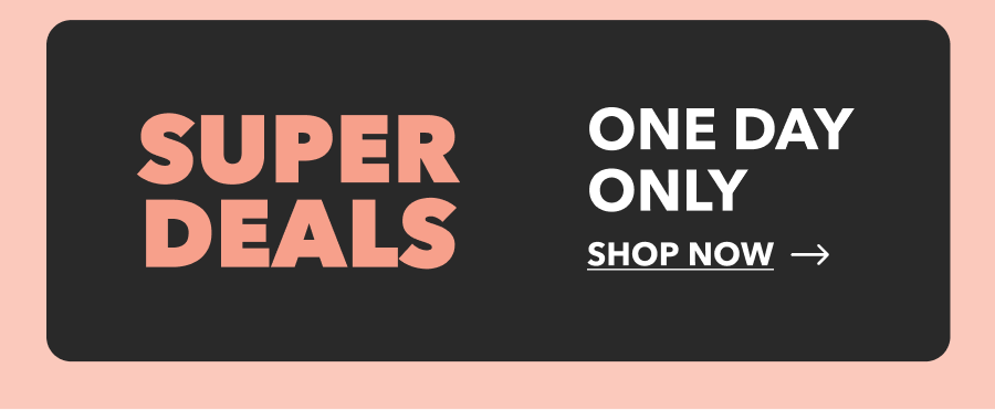 SUPER DEALS