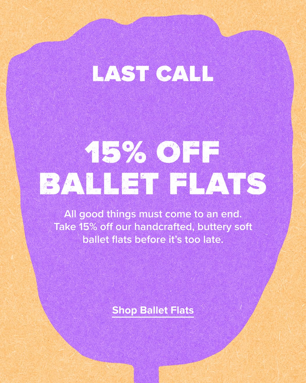 drawing of purple tulip on orange background promoting a flash sale of 15% ballet flats 