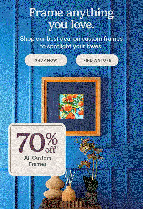Frame anything you love. Shop our best deal on custom frames to spotlight your faves.