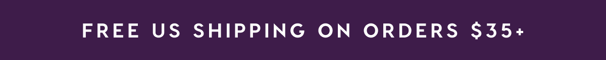 FREE US SHIPPING ON ORDERS $35+