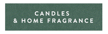 CANDLES & HOME FRAGRANCE 
