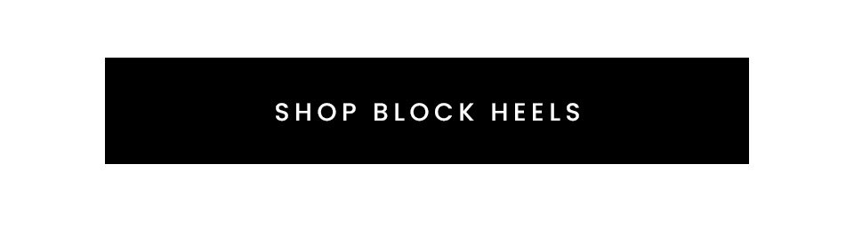 < Shop Block Heels > 