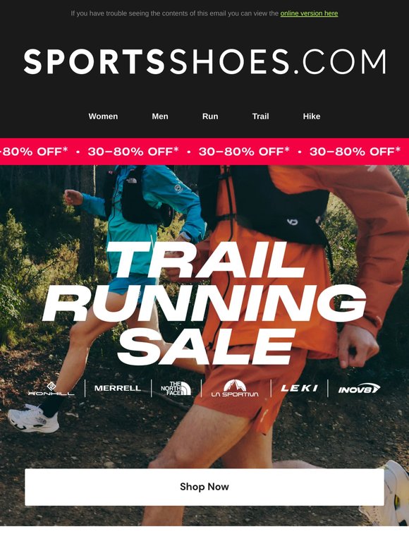 Shop our TRAIL SALE with 30-80% OFF*