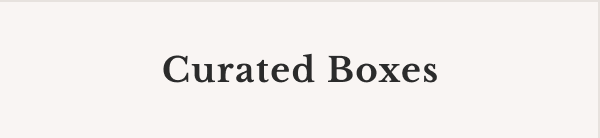 Curated Boxes