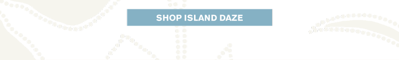 Shop Island Daze