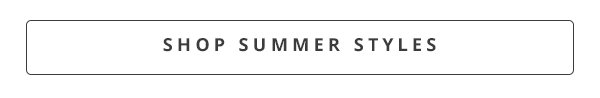 Shop summer styles
