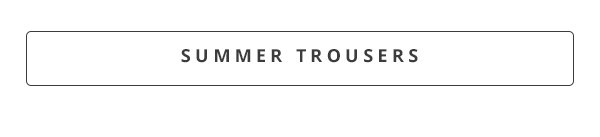 Summer trousers