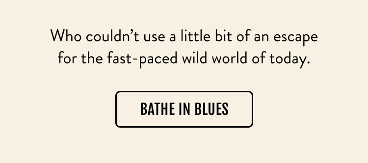 Bathe in Blues