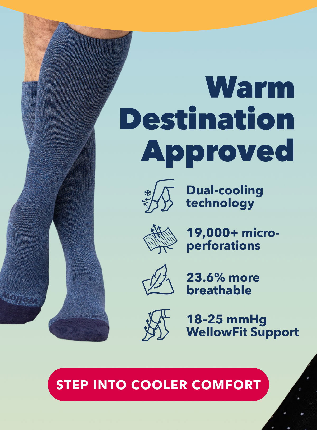 STEP INTO COOLER COMFORT