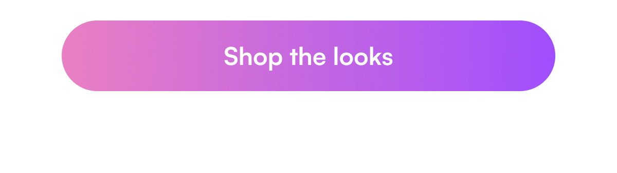 Shop the looks