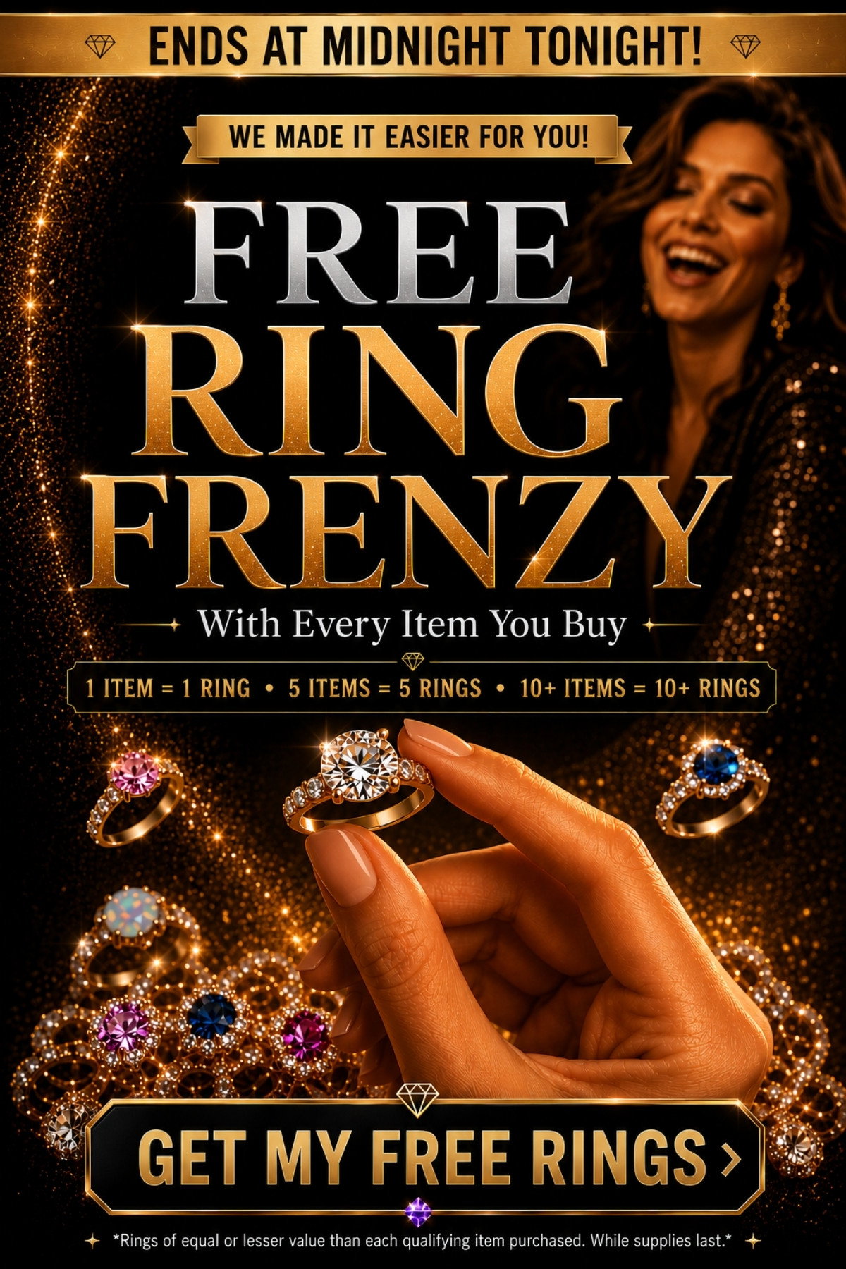 FREE Ring Frenzy. Ends at MIDNIGHT Tonight. Any Ring for FREE with every item you buy (we made it easier for you!). Tap to Get My FREE Rings