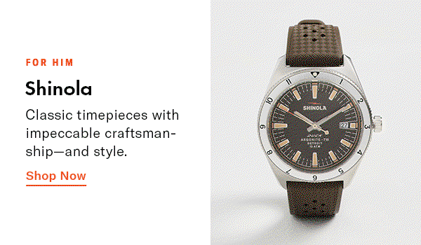 For Him: Shinola