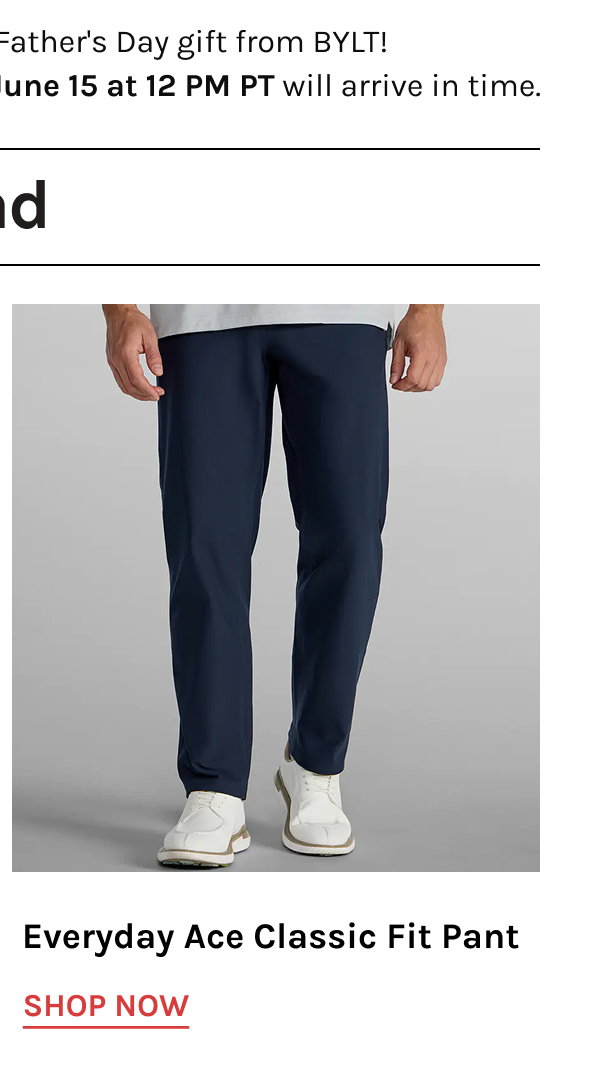 Everyday Ace Classic Fit Pant | Shop Now 