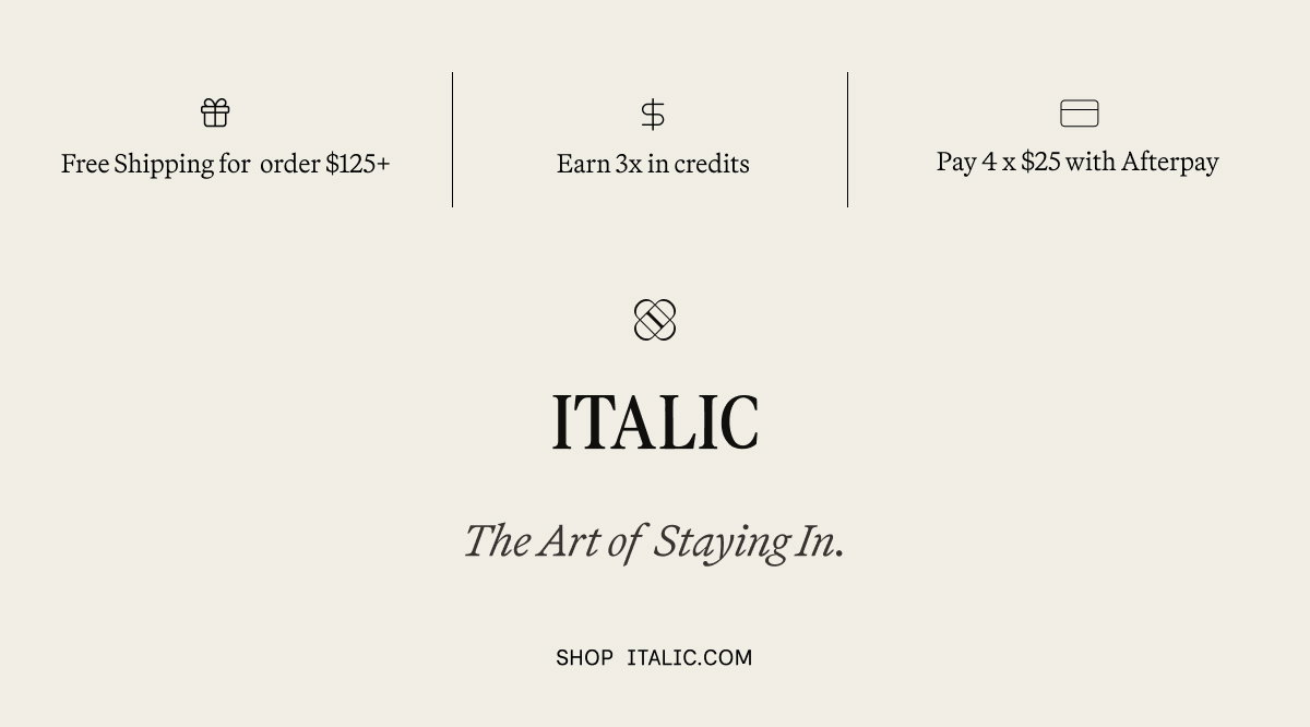 ITALIC | The Art of Staying In.