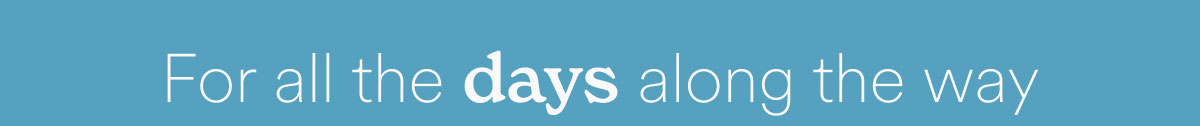 For all the days along the way