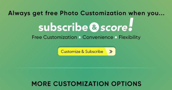 Always get free Photo Customization when you use our Subscribe and Score Service