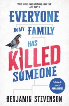 Image of "Everyone In My Family Has Killed Someone" by Benjamin Stevenson